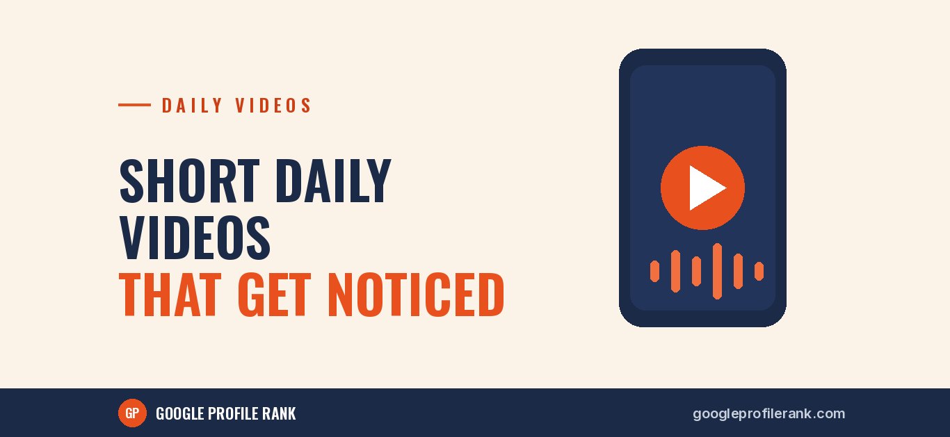 Short Daily Videos: The Easiest Way for Local Businesses to Get Noticed