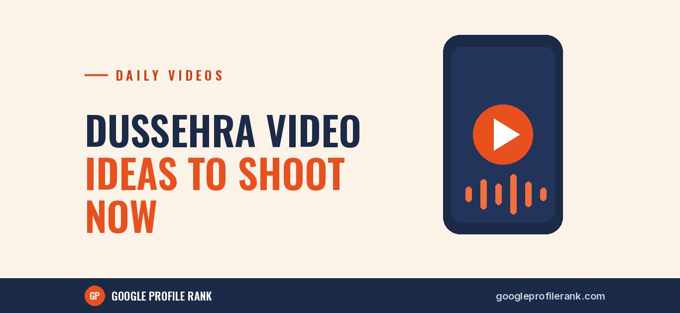 Dussehra Video Ideas for Local Businesses: Short Clips You Can Shoot This Week