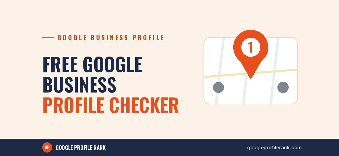 Free Google Business Profile Checker: Find What's Holding Your Profile Back