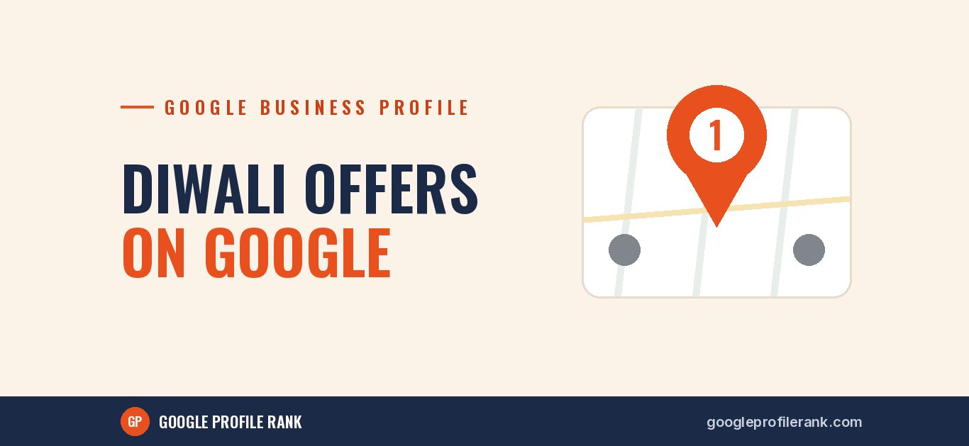 Using Google Business Profile Offer Posts for Your Diwali Sale