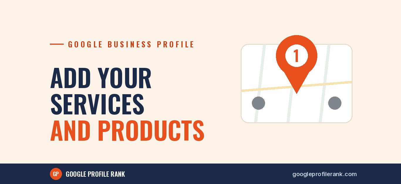 Services and Products on Google Business Profile: A Simple Setup Guide
