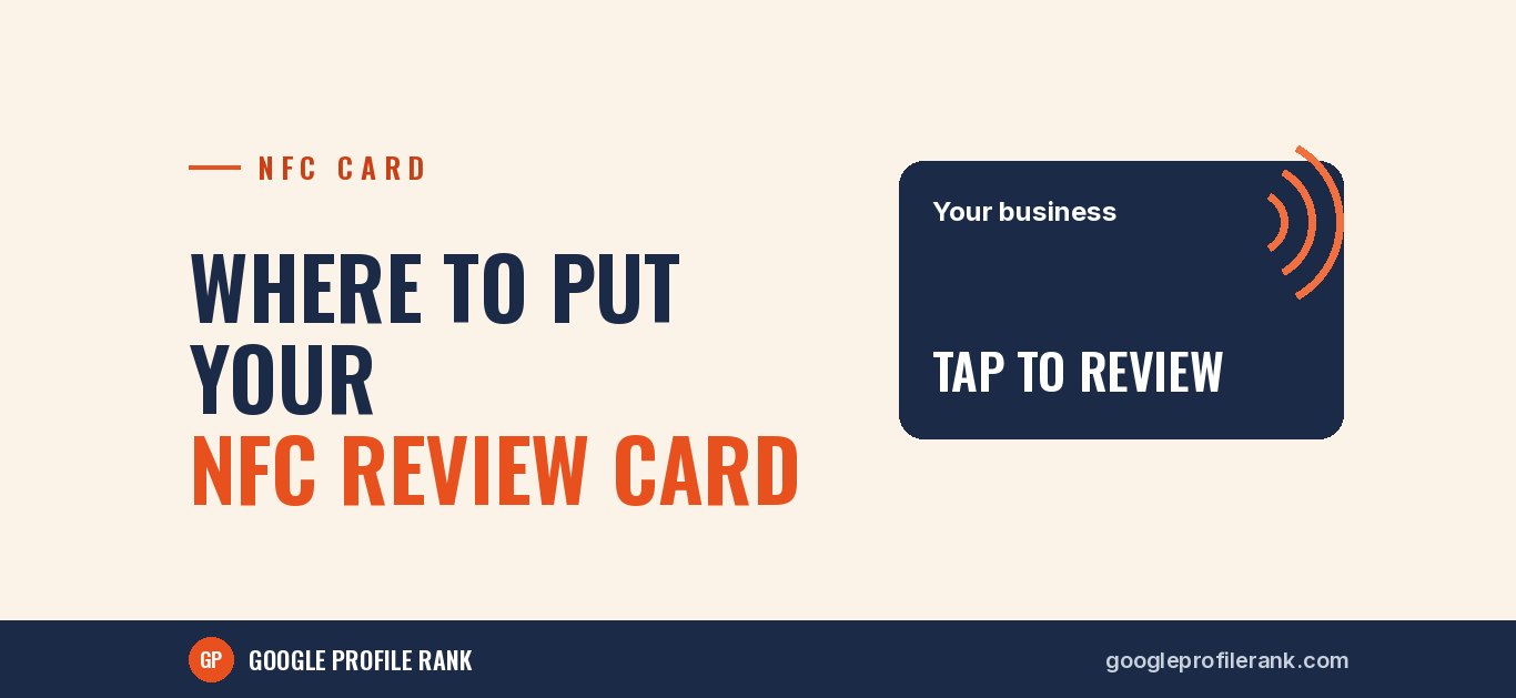 Where to Place Your NFC Review Card So Customers Actually Tap It