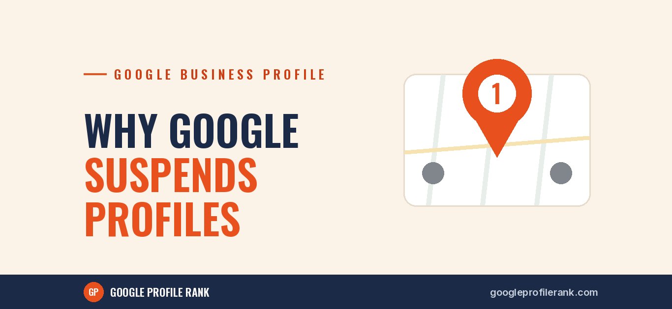 Why Google Suspends Business Profiles, and How to Avoid It